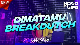 ENAK BANGET! DJ DI MATAMU BREAKDUTCH BOOTLEG FULL BASS 2022 [NDOO LIFE FT.@DZARIL FREAKOUT WG]