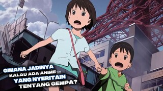 Gimana Jadinya kalau ada anime yang nyeritain tentang Gempa?