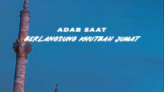 Adab Saat Berlangsung Khutbah Jumat