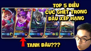 MLBB | TOP 5 ĐIỀU BỊ LÊN ÁN, CỰC GHÉT KHI CHƠI XẾP HẠNG! AFK CŨNG KO TỨC BẰNG! | Tốp Mỡ Gaming