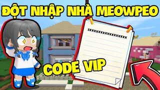 MẶP DORAM PHÁT HIỆN CODE VIP KHI ĐỘT NHẬP NHÀ MEOWPEO TRONG MINI WORLD