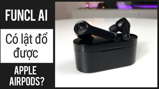 [OTech Review] Trên tay Funcl AI: Tai nghe true wireless giá chỉ hơn 1 triệu đồng