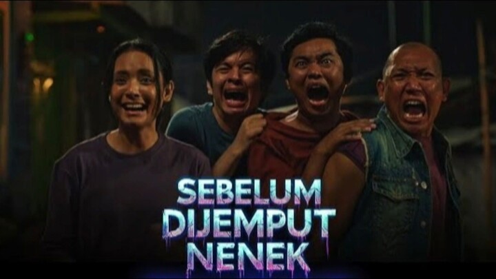 [MOVIE] SEBELUM DIJEMPUT NENEK - Neneknya Minta Di Temenin Donk!