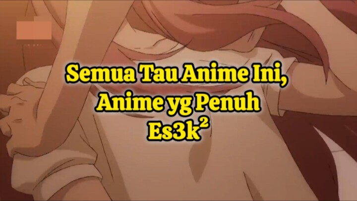 Anime nya Penuh Fanservice +18