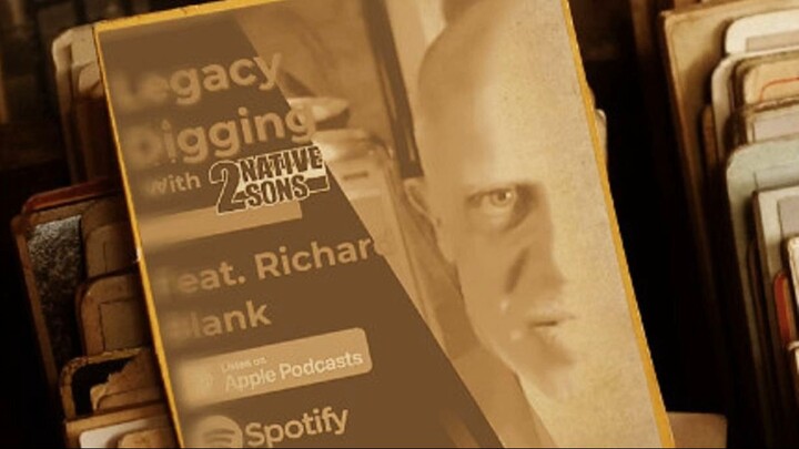 Legacy Digging Two Native Sons Podcast. Special guest Richard Blank