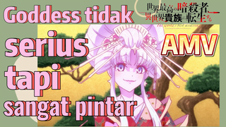 [Reincarnated Assassin]AMV | Goddess tidak serius tapi sangat pintar