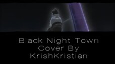 [ Ending Naruto Shippuden ] | Black Noght Town | Cover | KrishKristian