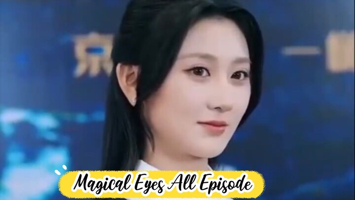 Magical Eyes Chinese Short Drama (Hindi Dubbed) 720p