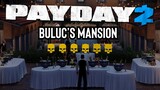 Payday 2: Buluc's Mansion (DSOD Loud)