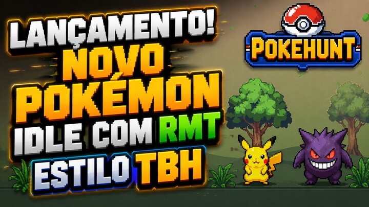 LANÇA DIA 1° AGORA! NOVO Pokémon Idle estilo TBH com RMT R$ - PokéHunt MMO IDLE
