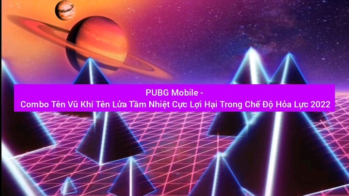 Pubg Mobile combo tên vũ khí siêu hay siêu chất