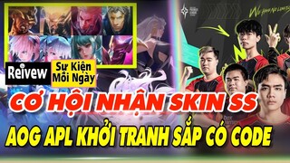 Tin Tức Liên Quân: Sự Kiện Ngày Mai cơ hội nhận skin SS hữu hạn, Khởi Tranh AOV APL 2022 sắp có code