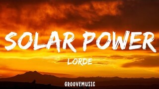 Lorde - Solar Power (Lyrics)