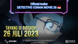 Detective Conan Movie 26  Mulai 26 Juli di bioskop 🇮🇩 (Trailer Indonesia)