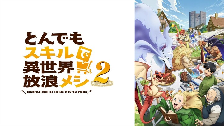 Tondemo Skill de Isekai Hourou Meshi Season 2 eps 9 (sub indo)
