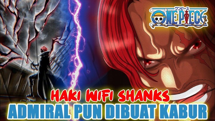 WIFI HAKI ❗HAOSHOKU HAKI UNIK DAN DAHSYAT MILIK SHANKS❗ADMIRAL PUN DIBUAT KABUR❗ ONE PIECE 1082