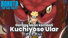 GARAGA KEMBALI PADA BORUTO TIMESKIP TWO BLUE VORTEX KUCHIYOSE ULAR BORUTO