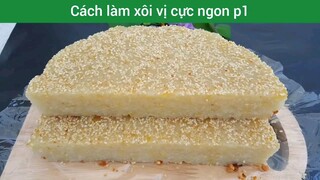 Cách làm xôi vị cực ngon p1