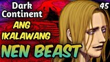 Dark Continent Chapter 45 - Ang Ikalawang NEN BEAST / Hunter X Hunter / AnimeTagalog