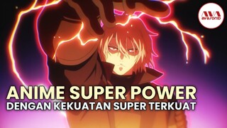 10 anime super power terbaik dengan karakter utama overpower