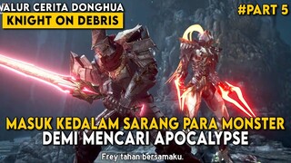 SERANGAN BESAR BESAR DARI PARA MONSTER ABYSS - Knight On Debris Part 5