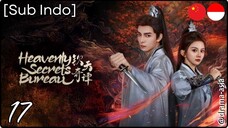 [Sub Indo] Heavenly Secrets Bureau – Eps. 17. (2025)
