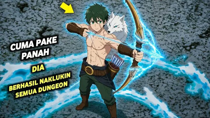 Modal Skill Ampas, Tapi Ternyata Dia Berhasil Menguasai Seluruh Dungeon Di Isekai‼️Alur Cerita Anime