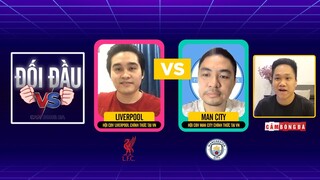 Đối đầu | Liverpool - Man City | Lữ đoàn đỏ ăn 3, Man City Vô địch C1...