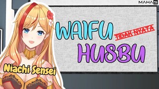 『Oshiete Niachi Sensei! #3』Waifu dan Husbu "Pujaan Hati Yang Tidak Nyata"
