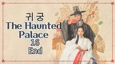 🇰🇷  귀궁  The Haunted Palace  2025  (S1 E16/16 End, w/Eng sub)
