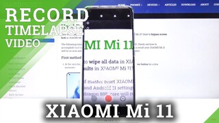 How to Record Time Lapse in XIAOMI Mi 11 – Make Slow Actions Faster