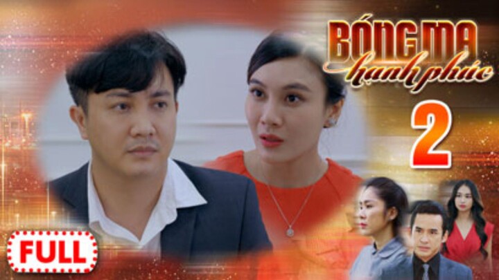 BÓNG MA HẠNH PHÚC TẬP 2 | Phim Truyền Hình Việt Nam HOT Nhất 2026 | Phim Đặc Sắc THVL | Lê Phương