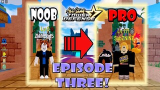 NOOB TO PRO EPISODE THREE - THE TRIAL ONE