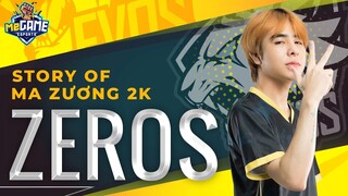 Story of ZEROS - Ma Zương 2K Lần Đầu Chia Sẻ Drama Nợ Lương | meGAME eSports