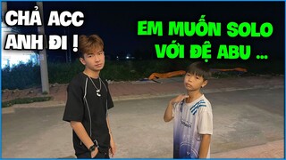 NTN cực sốc khi “ Em Họ " đòi solo 1VS1 với Đệ Abu , nếu thắng mới chả acc ???