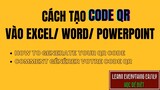 CÁCH TẠO MÃ CODE QR vào Excel/ Word/ Powerpoint