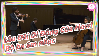 [Lâu Đài Di Động Của Howl] Grissini Project - Khi giai điệu chính vang lên~~~ (Trio)_1