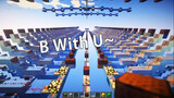 [Music] [Minecraft] B With U | Cheers Bilibili!