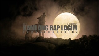 "KAMI ANG RAP LAGIM" / DAMONNGGOLOIDZ