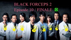 Black Pean 2, EPISODE 10 / FINALE [ENG] 🍀️