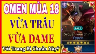 Omen mùa 18 | Cách lên đồ và bảng ngọc Omen mùa 18 chuẩn và trâu bò nhất Liên quân Mobile là đây?