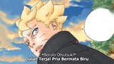 KISAH PRIA BERMATA BIRU GENERASI OTSUTSUKI - BORUTO TWO BLUE VORTEX EPISODE TERBARU