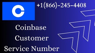 Coinbase Service Number +1(866)-245-4408 Contact us for more Info