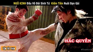 Cái Kết Đắng Cho NGÔ KINH vì Kiếm Tiền Nuôi Bạn Gái Đào Mỏ || Review phim Hắc Quyền | Tea Movie