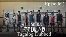 All Of Us Are Dead Episode 1 Tagalog Dubbed