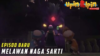 Upin & Ipin Melawan Naga Sakti Terbaru 2022 FULL Musim 15