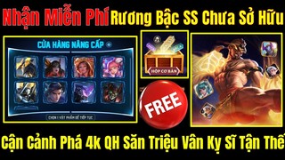 Nhận Free Rương Bậc SS Chưa Sở Hữu Cửa Hàng Nâng Cấp - Cận Cảnh Phá 4kQH Săn Triệu Vân Kỵ Sĩ Tận Thế