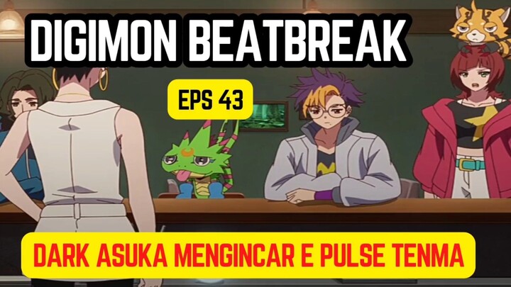 Digimon beatbreak eps 43 - dark asuka mengincar e pulse tenma adiknya sendiri