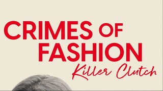 Crimes of Fashion: Killer Clutch – SUBTITLE INDONESIA (2024)