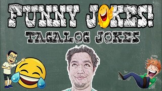 TAGALOG FUNNY JOKES! PINOY JOKES / Jokes ni Paps Part 1